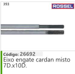 393 Código 26692 Eixo engate cardan misto 7Dx10D ROSSEL
