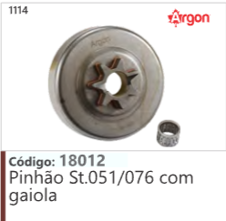 1114 Código 18012 Pinhão Stihl 051/076 com gaiola ARGON