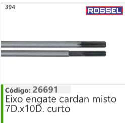 394 Código 26691 Eixo engate cardan misto 7D.x10D. curto ROSSEL