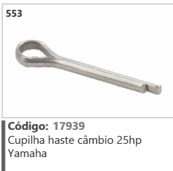 553 Código 17939 Cupilha haste câmbio 25hp Yamaha