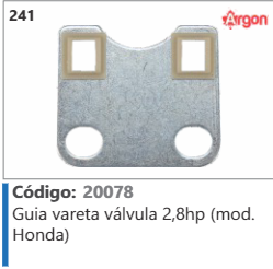 241 Código 20078 Guia vareta válvula 2,8hp (mod. Honda) ARGON