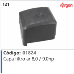 121 Código 01824 Capa filtro ar 8,0 / 9,0hp ARGON