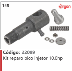 145 Código 22099 Kit reparo bico injetor 10,0hp ARGON