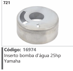 721 Código 16974 Inserto bomba d'água 25hp Yamaha