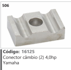 506 Código 16125 Conector câmbio (2) 4,0hp Yamaha