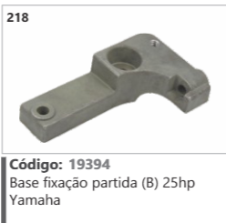 218 Código 19394 Base fixação partida (B) 25hp Yamaha