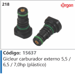 218 Código 15637 Gicleur carburador externo 5,5 / 6,5 / 7,0hp (plástico) ARGON