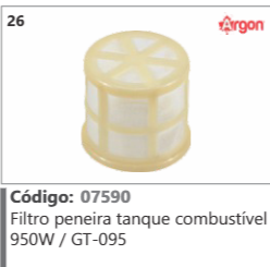 26 Código 07590 Filtro peneira tanque combustível 950W / GT-095 ARGON
