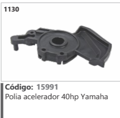 1130 Código 15991 Polia acelerador 40hp Yamaha
