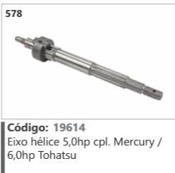 578 Código 19614 Eixo hélice 5,0hp completo Mercury / 6,0hp Tohatsu