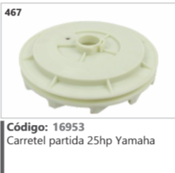467 Código 16953 Carretel partida 25hp Yamaha