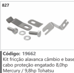 827 Código 19662 Kit fricção alavanca câmbio e base cabo proteção engatado 8,0hp Mercury / 9,8hp Tohatsu