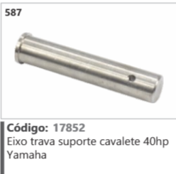 587 Código 17852 Eixo trava suporte cavalete 40hp Yamaha