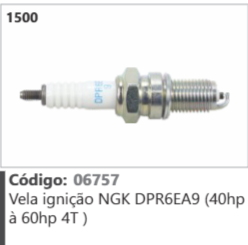 1500 Código 06757 Vela ignição NGK DPR6EAS (40hp à 60hp 47)