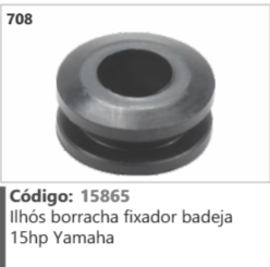 708 Código 15865 Ilhós borracha fixador badeja 15hp Yamaha
