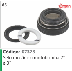 85 Código 07323 Selo mecânico motobomba 2” ARGON