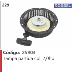 229 Código 25903 Tampa partida completo 7,0hp ROSSEL