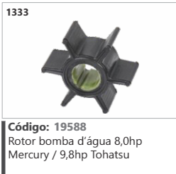 1333 Código 19588 Rotor bomba d'água 8,0hp Mercury / 9,8hp Tohatsu