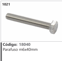 1021 Código 18040 Parafuso m6x40mm