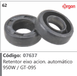 62 Código 07637 Retentor eixo acion. automático 950W / GT-095 ARGON