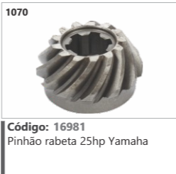 1070 Código 16981 Pinhão rabeta 25hp Yamaha