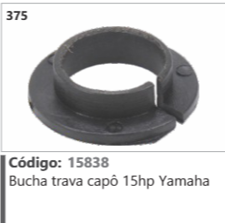 375 Código 15838 Bucha trava capô 15hp Yamaha