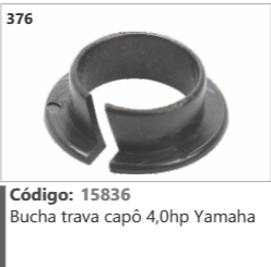 376 Código 15836 Bucha trava capô 4,0hp Yamaha