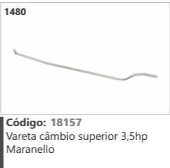 1480 Código 18157 Vareta cambio superior 3,5hp Maranello