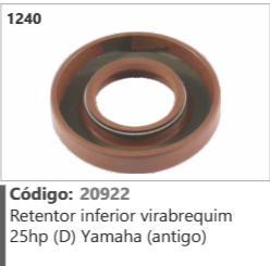 1240 Código 20922 Retentor inferior virabrequim 25hp (D) Yamaha (antigo)