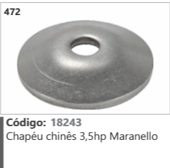 472 Código 18243 Chapéu chinês 3,5hp Maranello