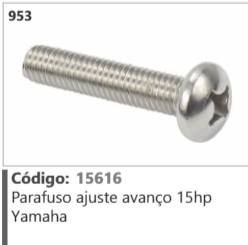 953 Código 15616 Parafuso ajuste avanço 15hp Yamaha