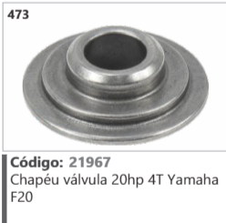 473 Código 21967 Chapéu válvula 20hp 4T Yamaha