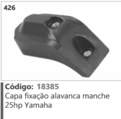 426 Código 18385 Capa fixação alavanca manche 25hp Yamaha