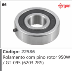 66 Código 22586 Rolamento com pino rotor 950W / GT-095 (6203 2RS) ARGON