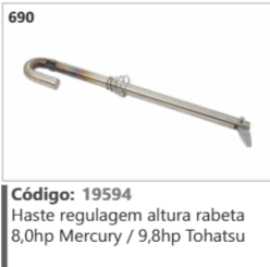 690 Código 19594 Haste regulagem altura rabeta 8,0hp Mercury / 9,8hp Tohatsu