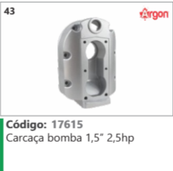 43 Código 17615 Carcaça bomba 1,5" 2,5hp ARGON