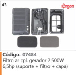 43 Código 07484 Filtro ar completo gerador 2.500W 6,5hp (suporte + filtro + capa) ARGON