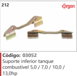 212 Código 03052 Suporte inferior tanque combustível 5,0 /7,0/10,0/ 13,0hp ARGON