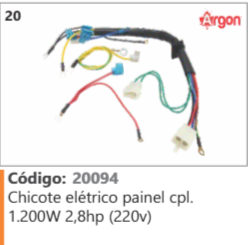 20 Código 20094 Cédigo: 20094 Chicote elétrico painel completo 1.200W 2,8hp (220v) ARGON