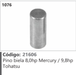 1076 Código 21606 Pino biela 8,0hp Mercury / 9,8hp Tohatsu