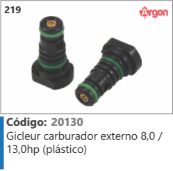 215 Código 20130 Gicleur carburador externo 8,0 / 13,0hp (plástico) ARGON