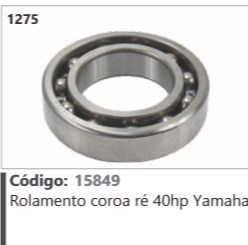 1275 Código 15849 Rolamento coroa ré 40hp Yamaha