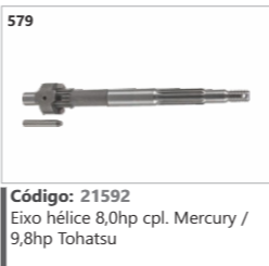 579 Código 21592 Eixo hélice 8,0hp completo Mercury / 9,8hp Tohatsu
