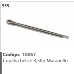 555 Código 18067 Cupilha hélice 3,5hp Maranello
