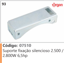 93 Código 07510 Suporte fixação silencioso 2.500 / 2.800W 6,5hp ARGON