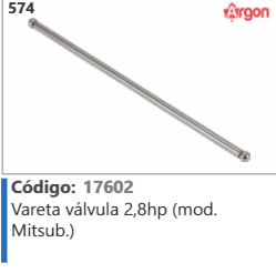 574 Código 17602 Vareta válvula 2,8hp (mod. Mitsubishi) ARGON