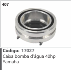 407 Código 17027 Caixa bomba d'água 40hp Yamaha
