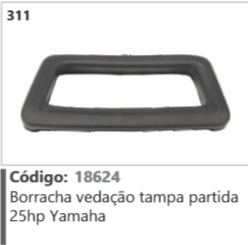 311 Código 18624 Borracha vedação tampa partida 25hp Yamaha