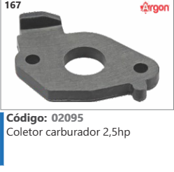 167 Código 02095 Coletor carburador 2,5hp ARGON