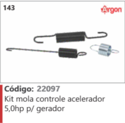143 Código 22097 Kit mola controle acelerador 5,0hp p/ gerador ARGON